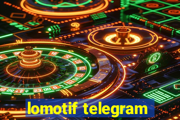 lomotif telegram